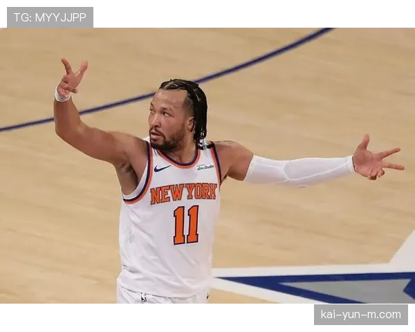 尼克斯布伦森32分高效输出，持球突破与中距离成进攻引擎